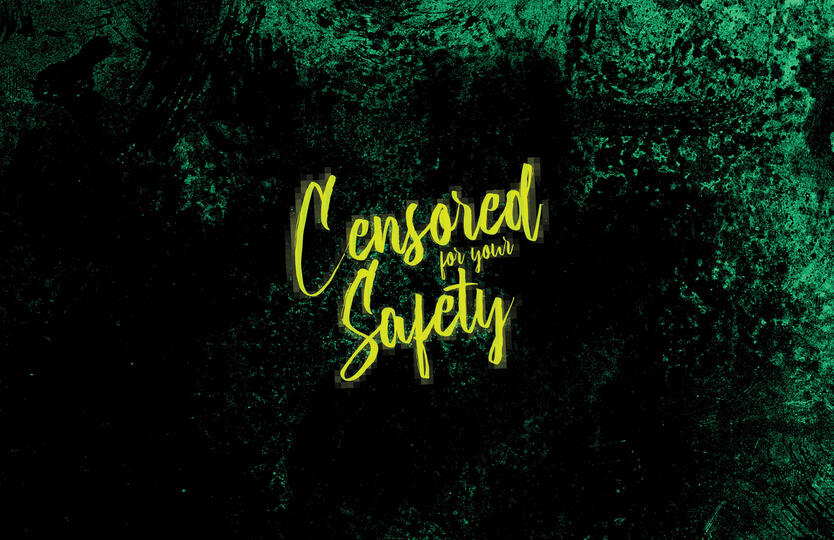 Censored for Your Safety